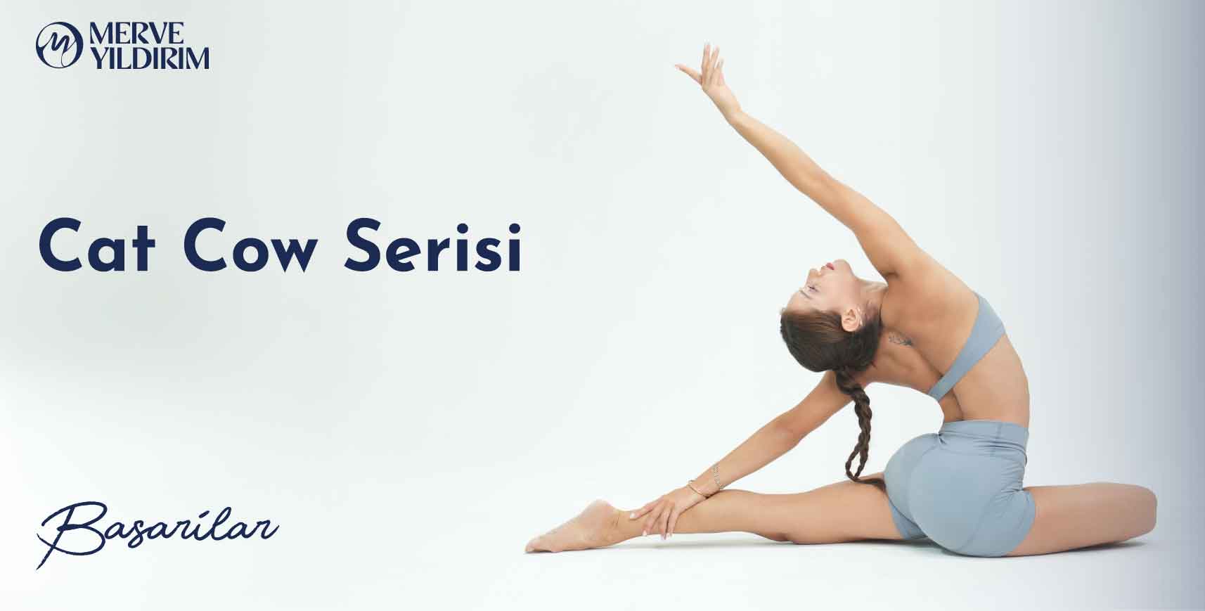 Cat Cow Serisi