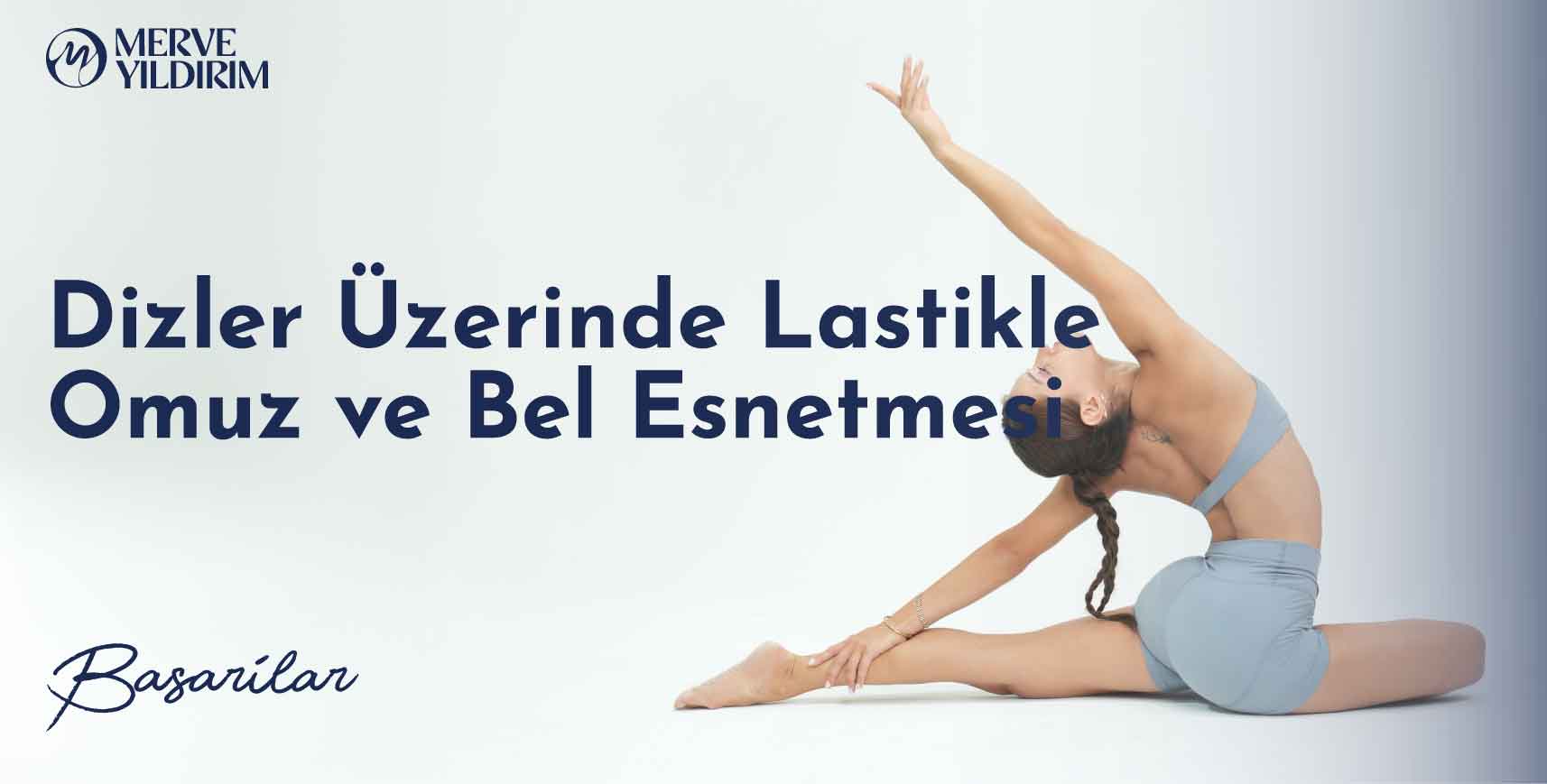 Dizler Üzerinde Lastikle Omuz ve Bel Esnetmesi