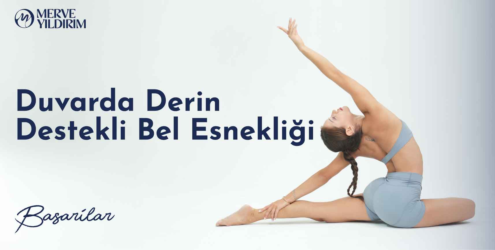 Duvarda derin destekli bel esnekliği