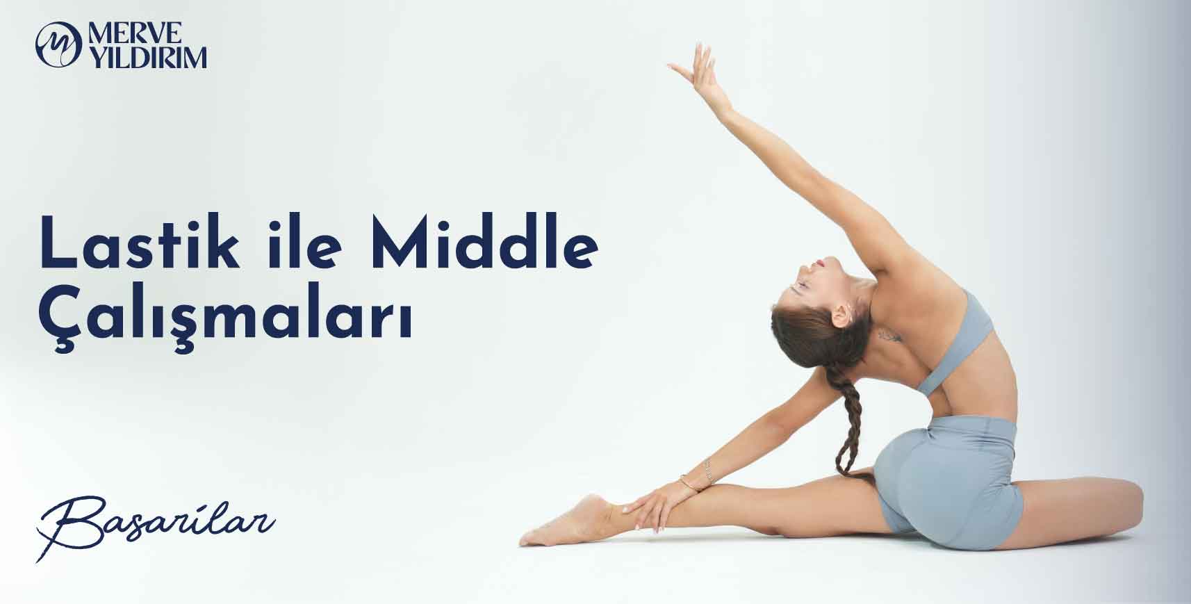 Lastik ile Middle Çalışmaları