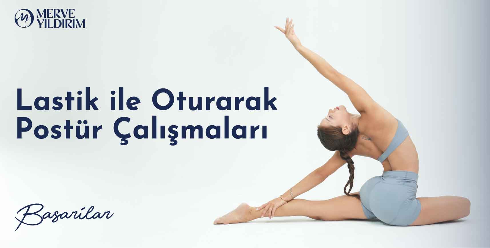 Lastik ile Oturarak Postür Çalışmaları